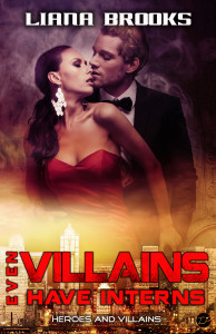 Even Villains Have Interns: A Superhero Romance